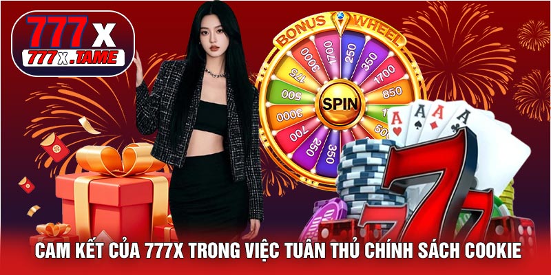 Cam Kết Của 777X Trong Việc Tuân Thủ Chính Sách Cookie