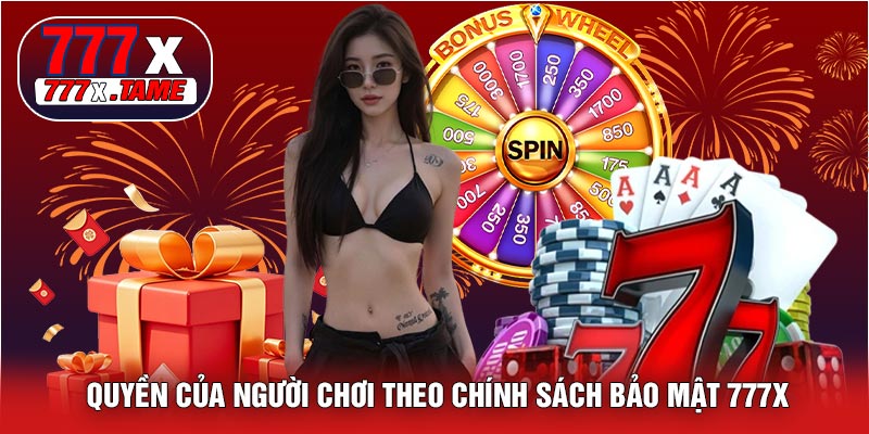 Quyền Của Người Chơi Theo Chính Sách Bảo Mật 777X